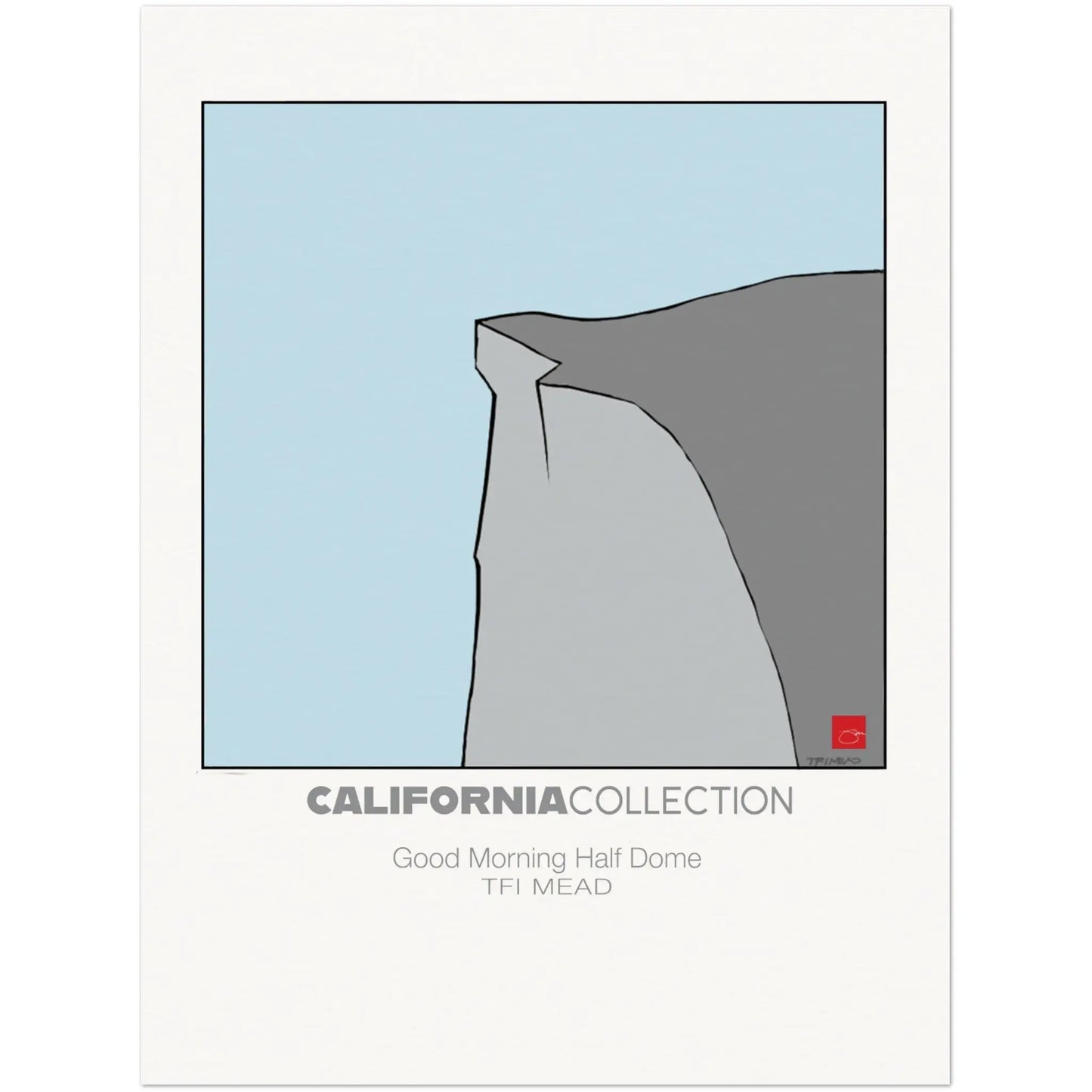 Good Morning Half Dome by TFI MEAD Mead Design Gallery