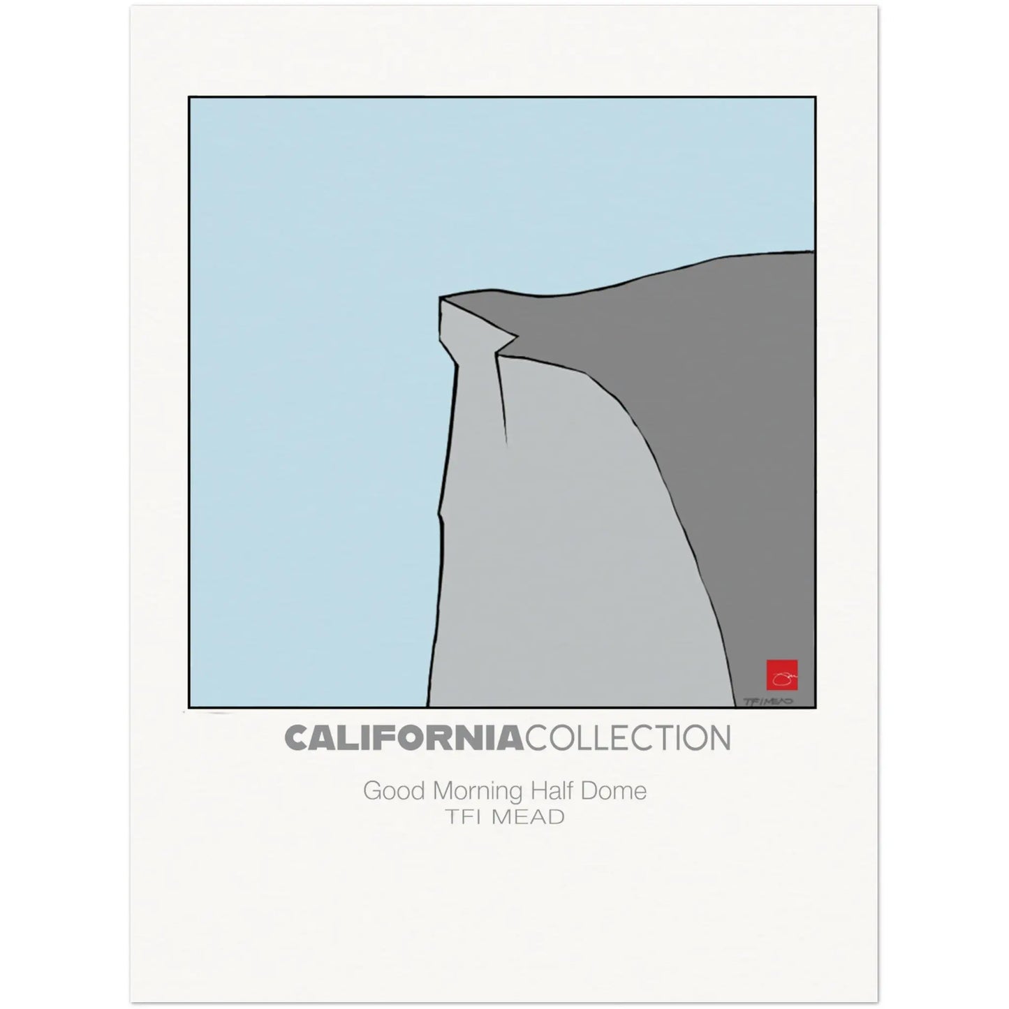 Good Morning Half Dome by TFI MEAD Mead Design Gallery